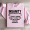 Insanity Does Not Run In My Family Sweatshirt 2