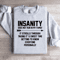Insanity Does Not Run In My Family Sweatshirt 4