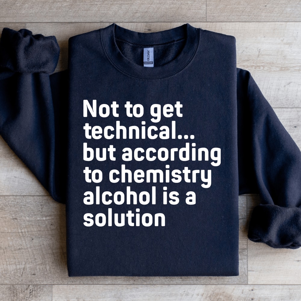 Not To Get Technical Sweatshirt 1