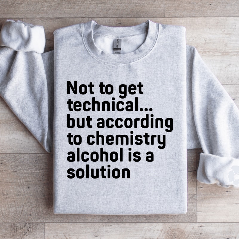 Not To Get Technical Sweatshirt 4