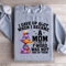 I Gave Up Alot When I Became A Mom Sweatshirt 1