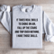 It Takes Real Skills To Choke On Air Sweatshirt 1