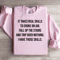 It Takes Real Skills To Choke On Air Sweatshirt 3