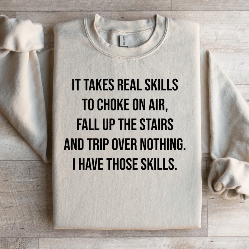 It Takes Real Skills To Choke On Air Sweatshirt 4