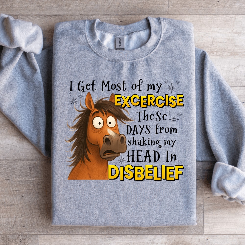 I Get Most Of My Exercise Sweatshirt 1