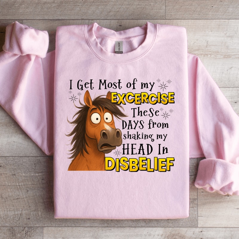 I Get Most Of My Exercise Sweatshirt 2