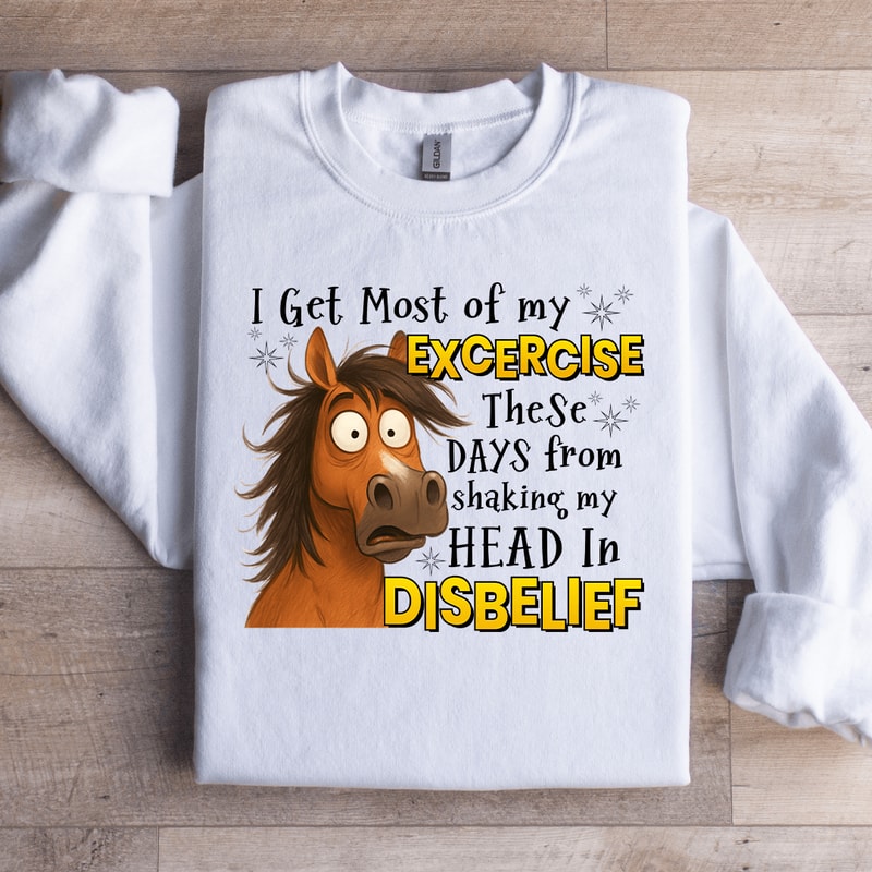 I Get Most Of My Exercise Sweatshirt 4