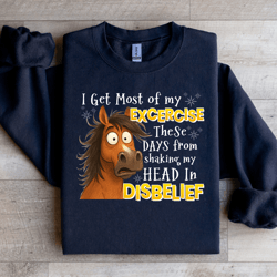 i get most of my exercise sweatshirt