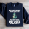 My Body Knows How Old I Am Sweatshirt 0