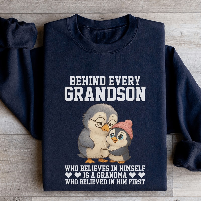 Behind Every Grandson Sweatshirt 1