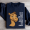 Have You Ever Had One Of Those Days Sweatshirt 1