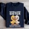 Having A Kind Sister In Your Life Sweatshirt 1