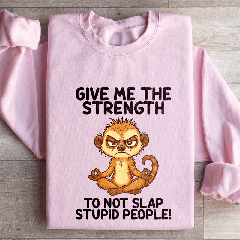 Give Me The Strength Sweatshirt 3