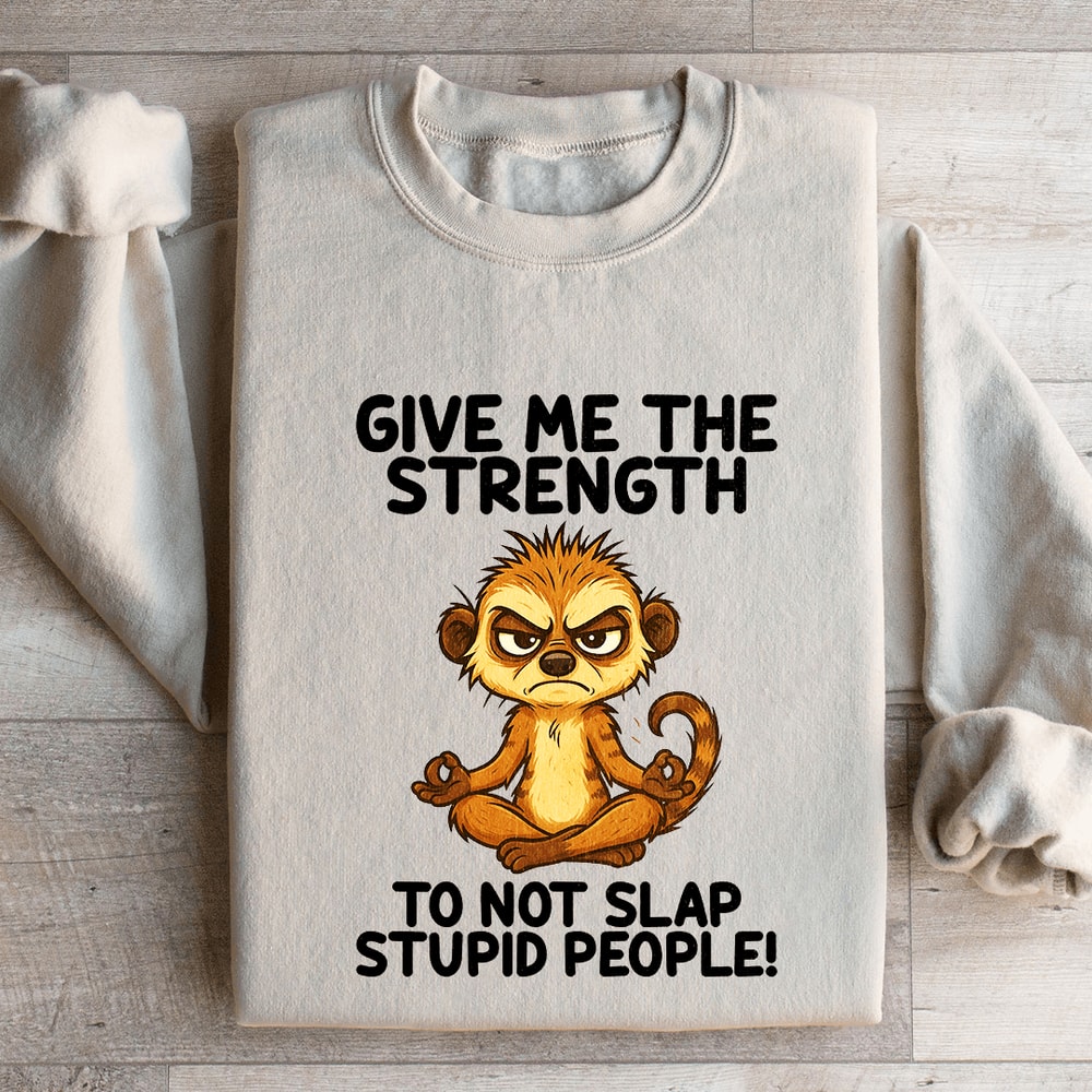 Give Me The Strength Sweatshirt 4