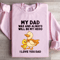 My Dad Was And Always Will Be My Hero Sweatshirt 2