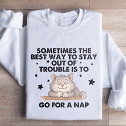 sometimes the best way to stay sweatshirt