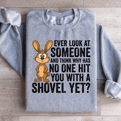 ever look at someone sweatshirt