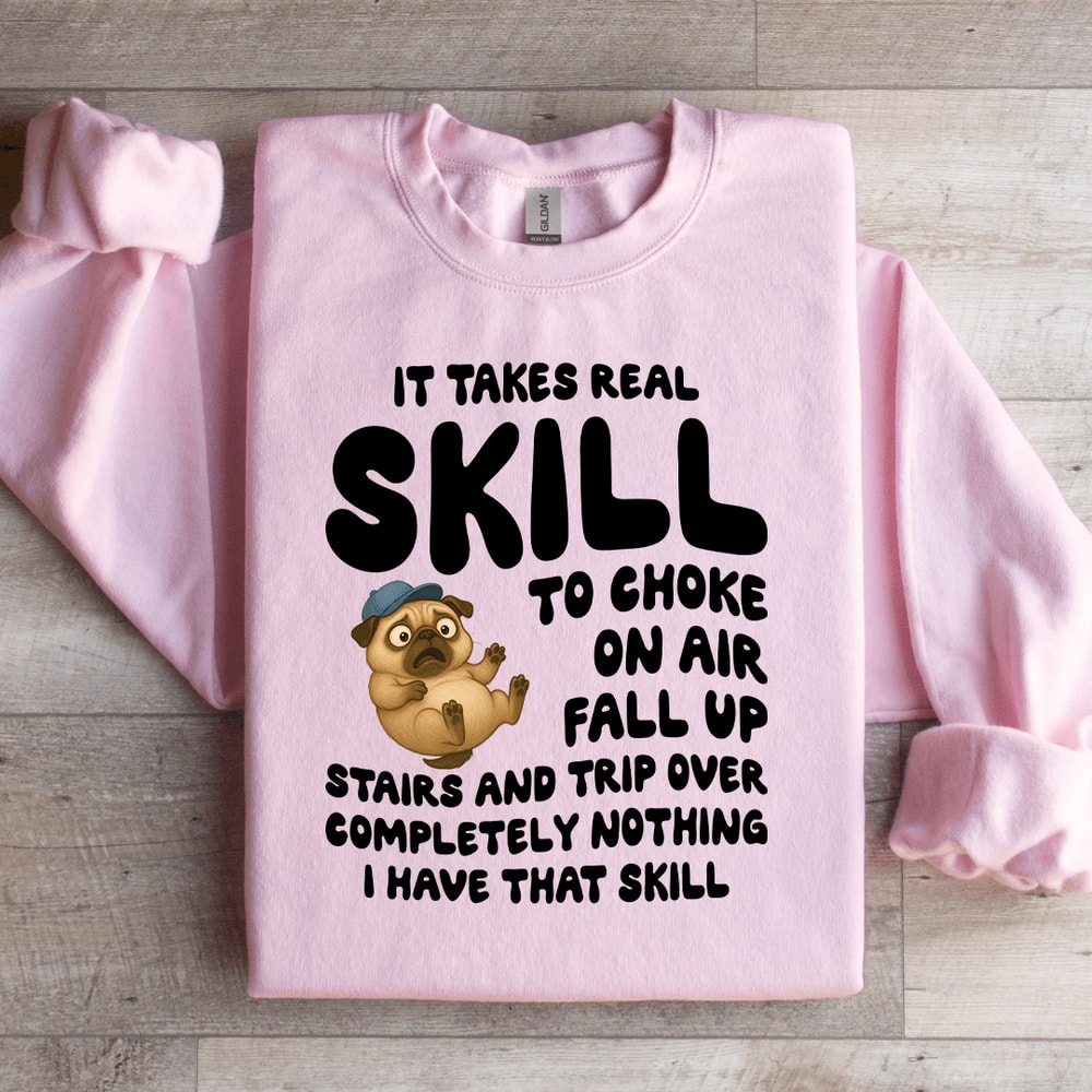 It Takes Real Skill To Choke On Air Sweatshirt 1