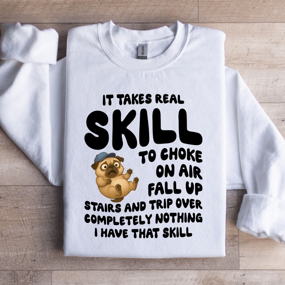 It Takes Real Skill To Choke On Air Sweatshirt 3