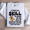 It Takes Real Skill To Choke On Air Sweatshirt 3