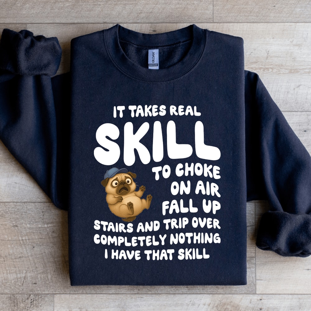 It Takes Real Skill To Choke On Air Sweatshirt 4