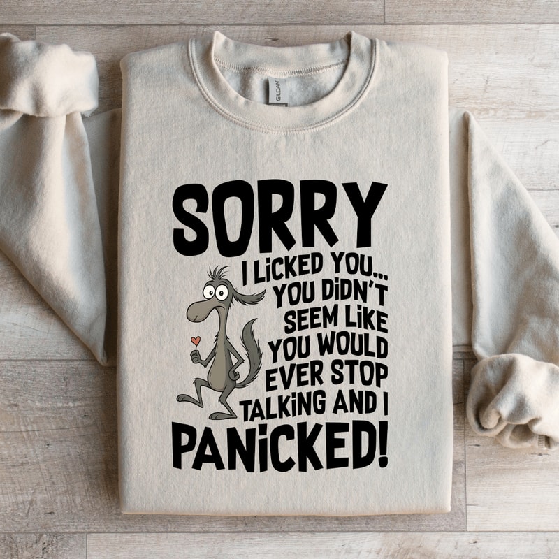 Sorry I Licked You Sweatshirt 1