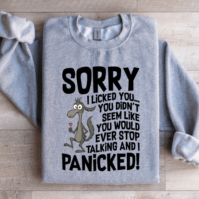 Sorry I Licked You Sweatshirt 4