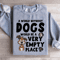 A World Without Dogs Would Be A Very Empty Place Sweatshirt 0