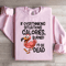 If Overthinking Situations Calories Sweatshirt 2