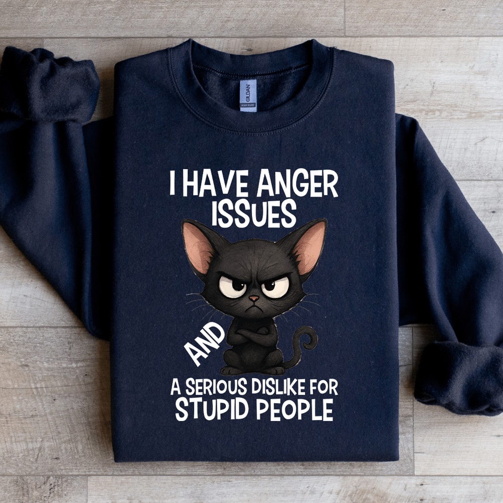 I Have Anger Issues Sweatshirt 3