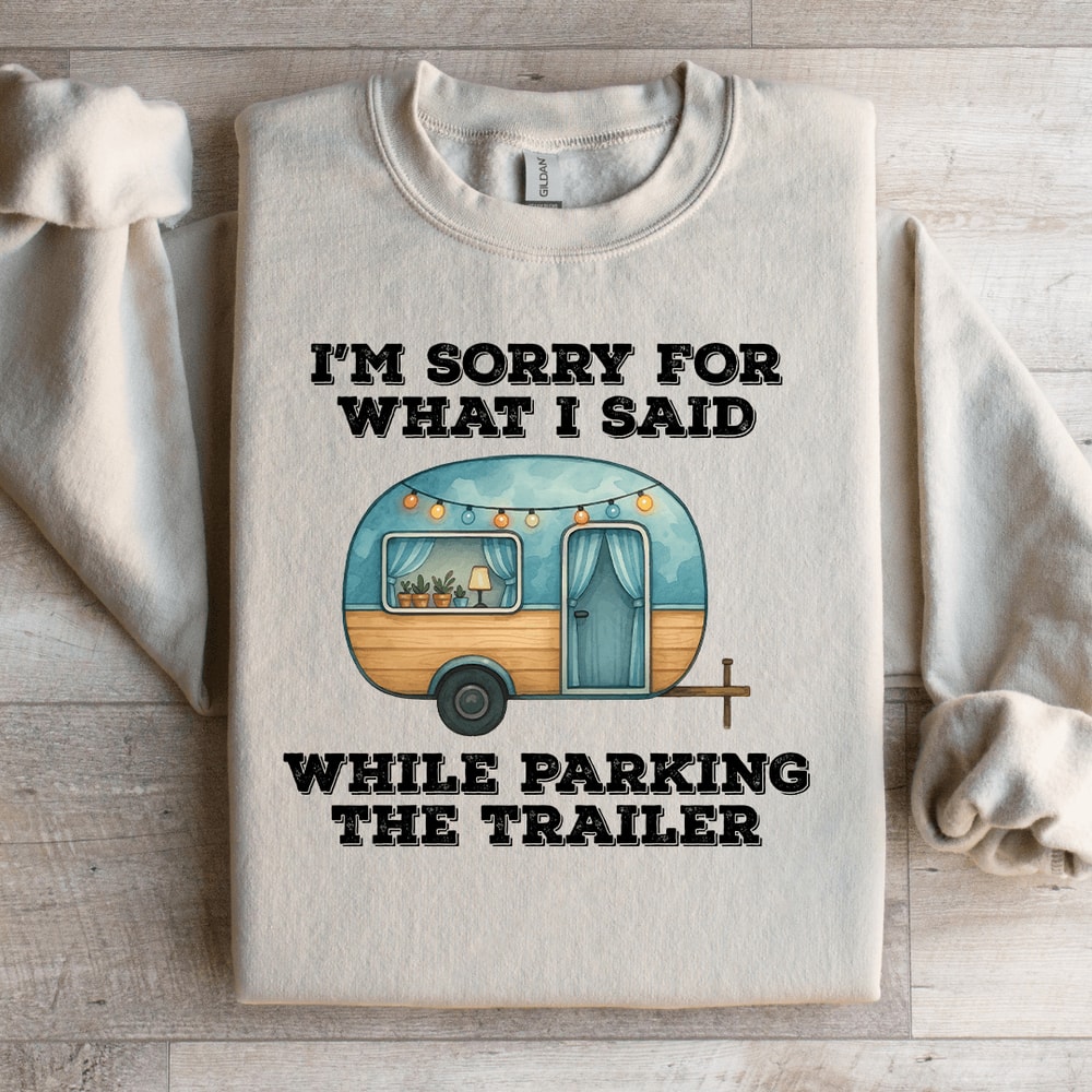 Im Sorry For What I Said Sweatshirt 2