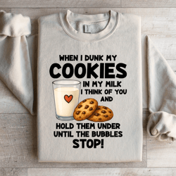 when i drunk my cookies in my milk sweatshirt