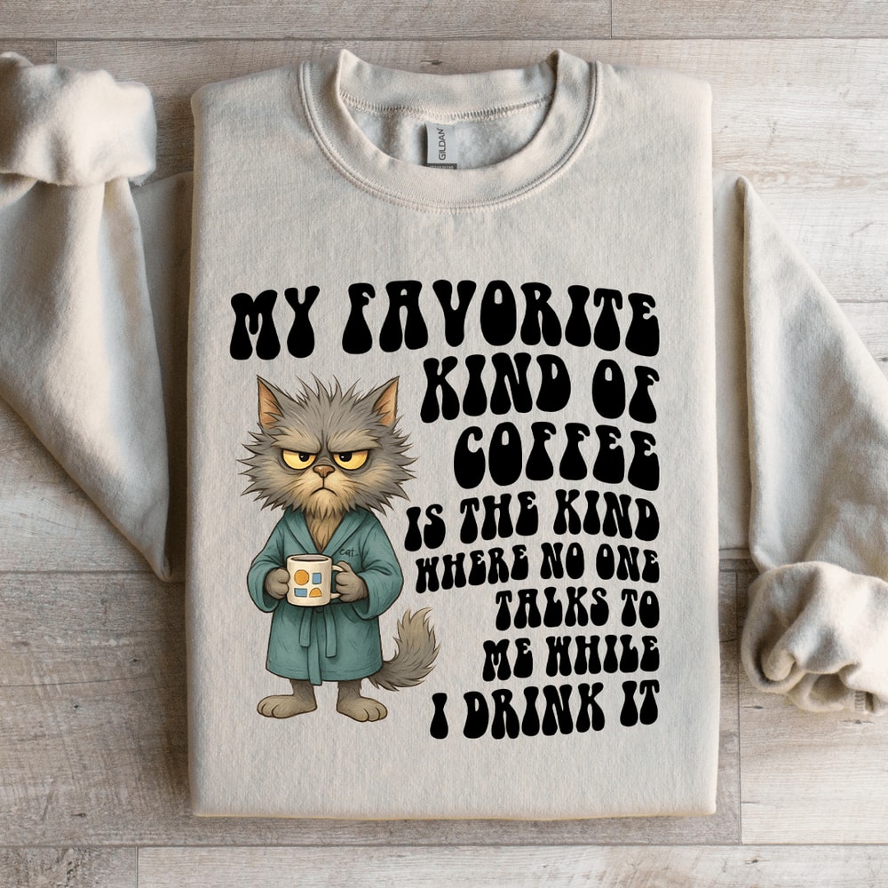My Favorite Kind Of Coffee Sweatshirt 0