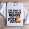 The Road To Inner Peace Begins Sweatshirt 2