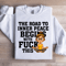 The Road To Inner Peace Begins Sweatshirt 2