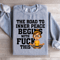 The Road To Inner Peace Begins Sweatshirt 4