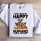 Dogs Make Me Happy Sweatshirt 3