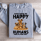 Dogs Make Me Happy Sweatshirt 4