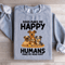 Dogs Make Me Happy Sweatshirt 4