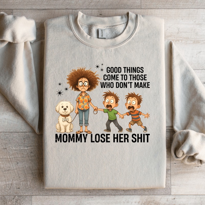 Good Things Come To Those Sweatshirt 2