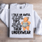 I Talk An Awful Lot Of Smack For Someone Sweatshirt 3