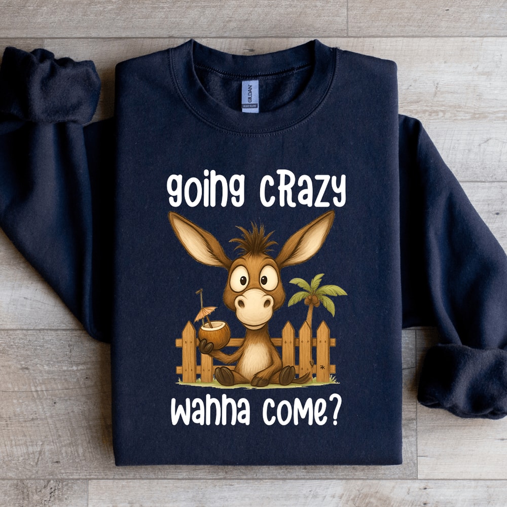 Going Crazy Whha Come Sweatshirt 3