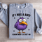 If I Was A Bird Sweatshirt 1