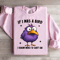 If I Was A Bird Sweatshirt 2