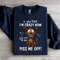 If You Think Im Crazy Now Sweatshirt 1