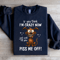 If You Think Im Crazy Now Sweatshirt 1