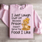I Just Laugh Stuff Off Sweatshirt 2