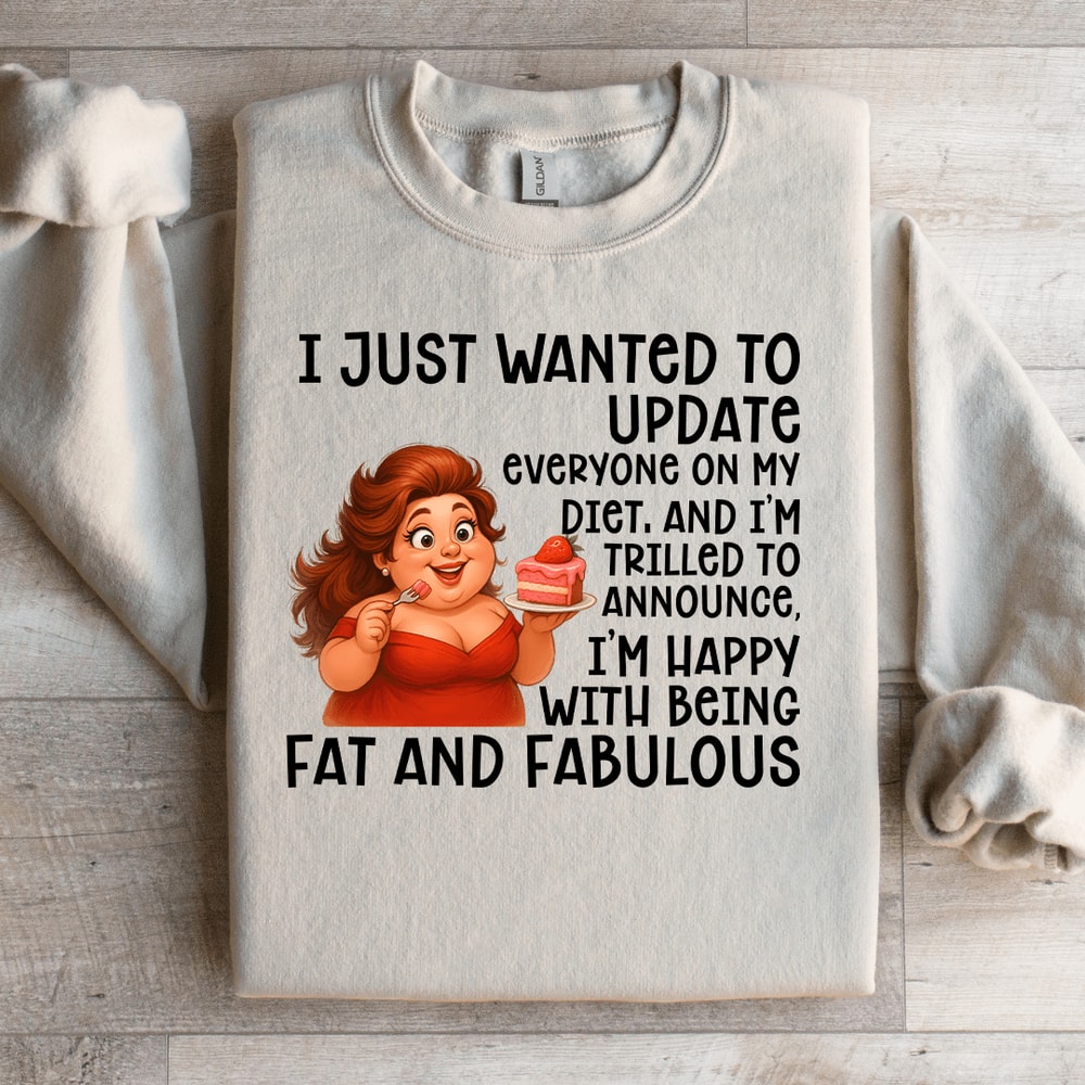 I Just Wanted To Update Everyone On My Diet Sweatshirt 2