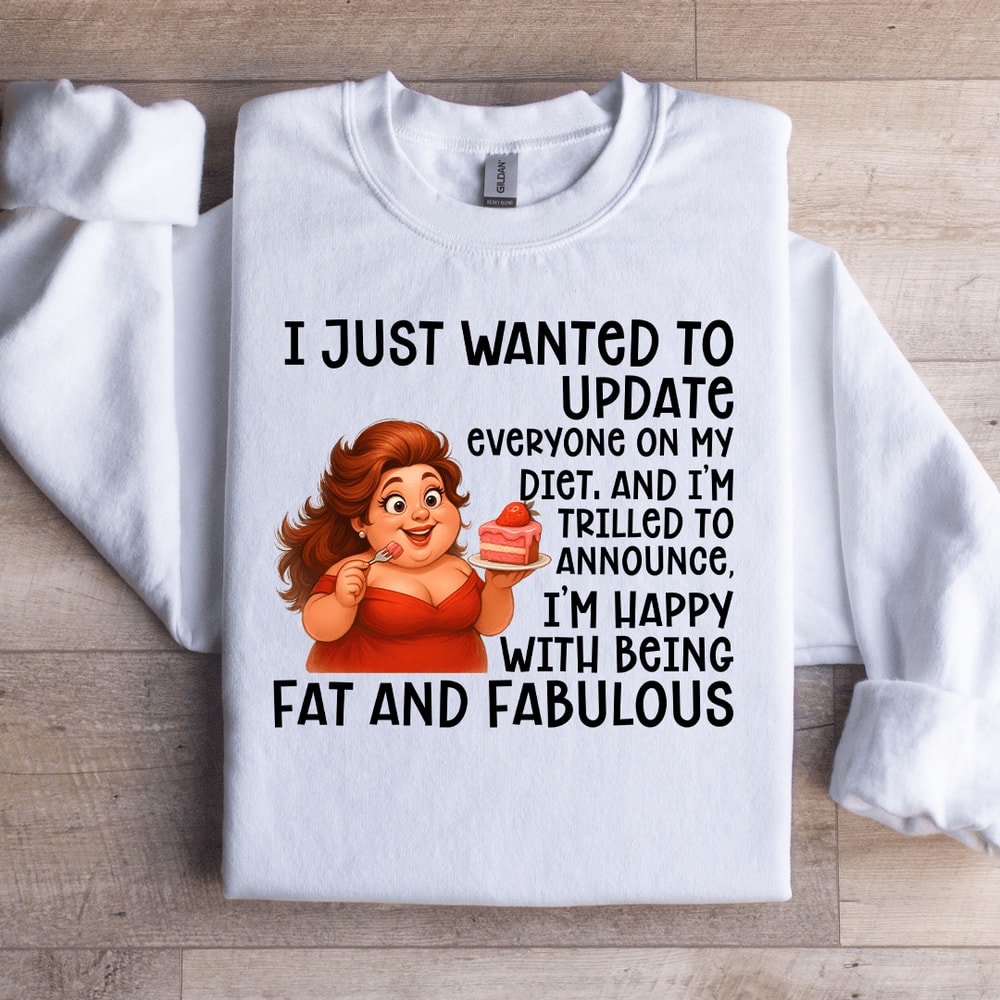 I Just Wanted To Update Everyone On My Diet Sweatshirt 3