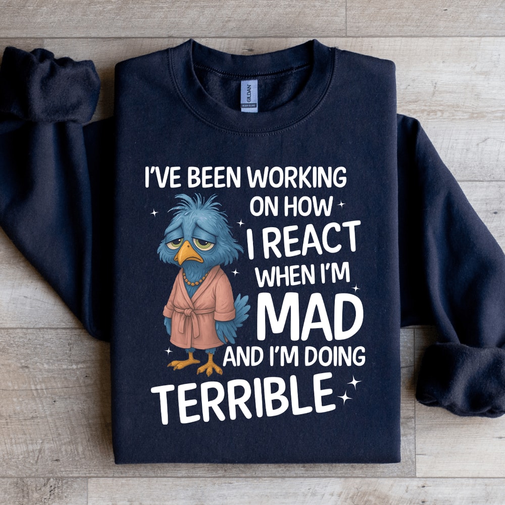 Ive Been Working On How Sweatshirt 2